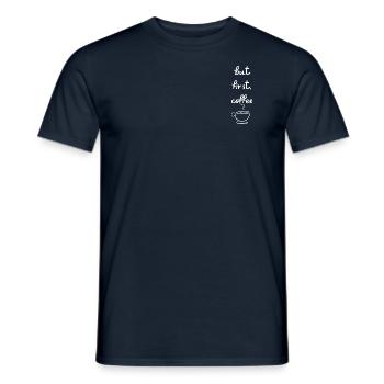but first coffee - Männer T-Shirt - Navy - Vorne - AI Model Male 178 light (178cm)