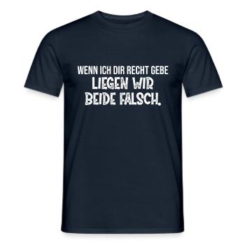 Wenn ich dir Recht gebe liegen wir beide falsch - Männer T-Shirt - Navy - Vorne - AI Model Male 178 light (178cm)