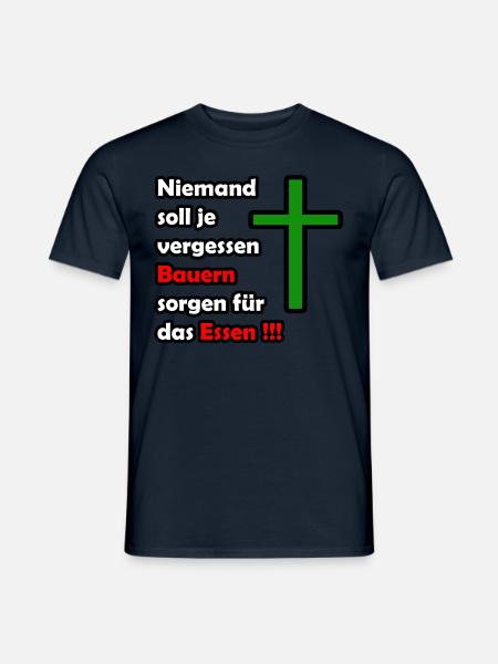 Niemand soll je vergessen Bauern sorgen für das Es - Männer T-Shirt - Navy