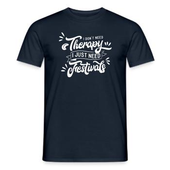 I need festivals festival festival goers team - Men's T-Shirt - navy - Front - AI Model Male 178 light (178cm)