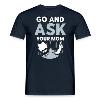 Va demander à ta maman papa papa dictons - T-shirt homme - marine - Devant - AI Model Male 178 light (178cm)