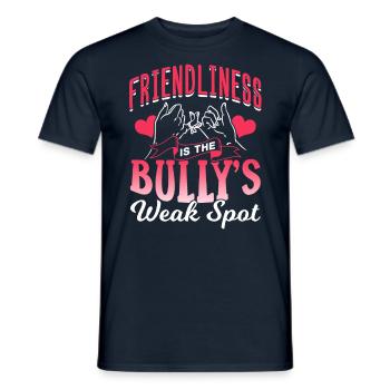 Freundlichkeit Ist Die Schwachstelle Des Bullys - Männer T-Shirt - Navy - Vorne - AI Model Male 178 light (178cm)