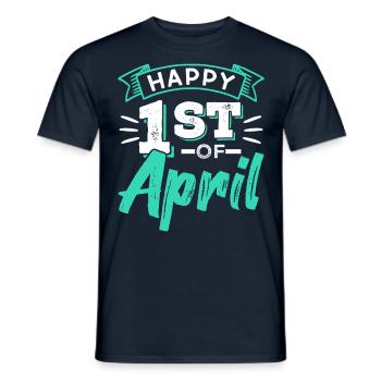 Happy 1 April April Fool's Joke Joke - Men's T-Shirt - navy - Front - AI Model Male 178 light (178cm)