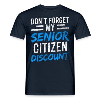 Don't Forget My Senior Discount Daddy - Men's T-Shirt - navy - Front - AI Model Male 178 light (178cm)