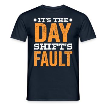 Die Tagesschicht Ist Schuld Arbeit Nachtschicht - Männer T-Shirt - Navy - Vorne - AI Model Male 178 light (178cm)