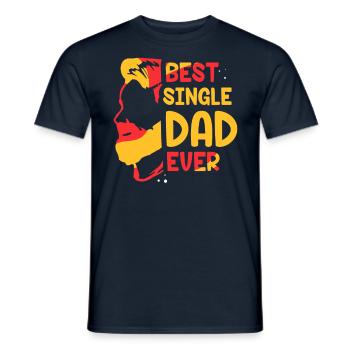 Best Single Father Ever Dad - Men's T-Shirt - navy - Front - AI Model Male 178 light (178cm)