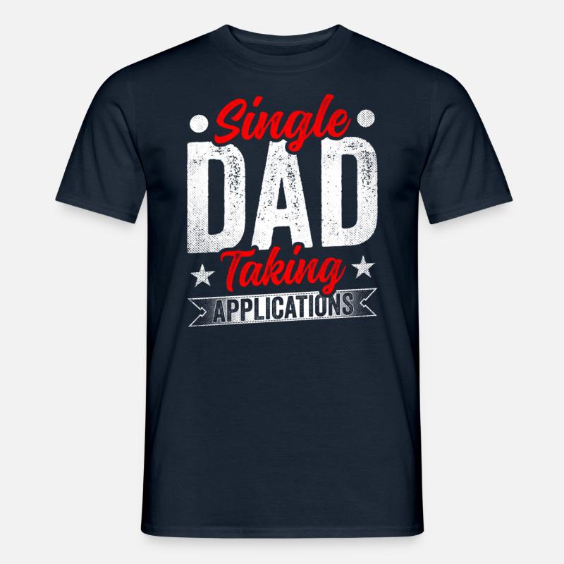 Single father accepts applications - Men’s T-shirt - navy