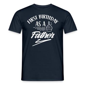 First Birthday As a Father Party Daddy Papa - Men's T-Shirt - navy - Front - AI Model Male 178 light (178cm)