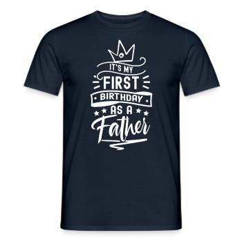 Es Ist Mein Erster Geburtstag Als Vater Papa Papi - Männer T-Shirt - Navy - Vorne - AI Model Male 178 light (178cm)