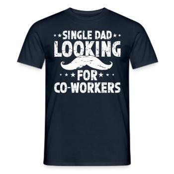 Single Dad Addiction Fellow Campaigner Single Parent Dad - Men's T-Shirt - navy - Front - AI Model Male 178 light (178cm)