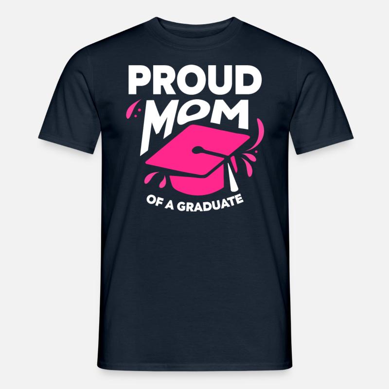 Stolze Mutter Einer Absolventin Absolvent - Männer T-Shirt - Navy