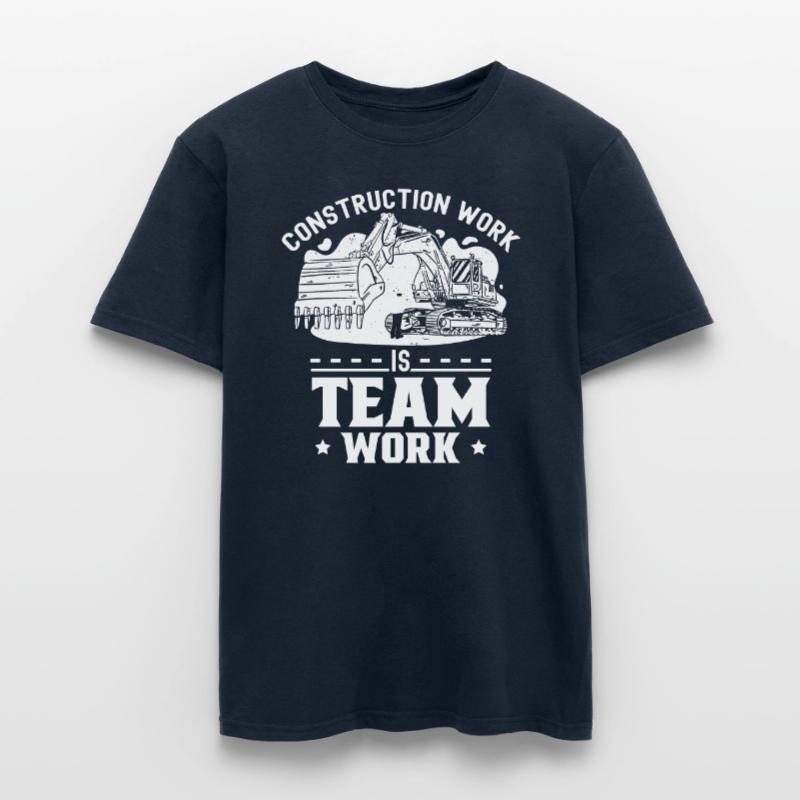 Construction work is teamwork Construction site Teamwork Construction Men's T-Shirt