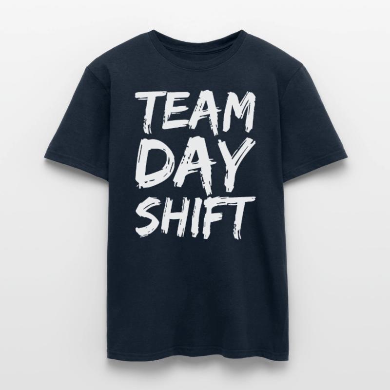 Team Day Shift Proverbs Shift Work Day Shift Men’s T-shirt