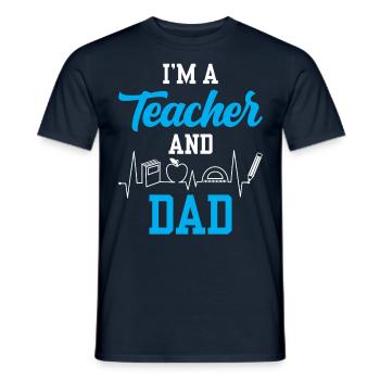 Ich Bin Lehrer Und Vater Homeschool Papa Vatertag - Männer T-Shirt - Navy - Vorne - AI Model Male 178 light (178cm)