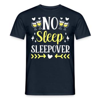 No Sleep Sleepover Overnight Stay - Men's T-Shirt - navy - Front - AI Model Male 178 light (178cm)