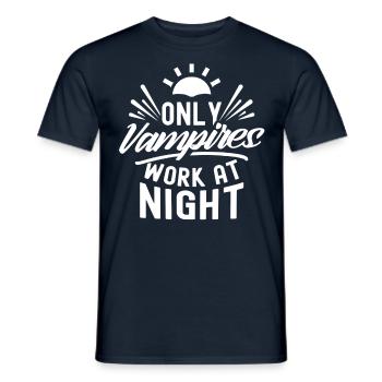 Only vampires work at night sayings day shift - Men's T-Shirt - navy - Front - AI Model Male 178 light (178cm)