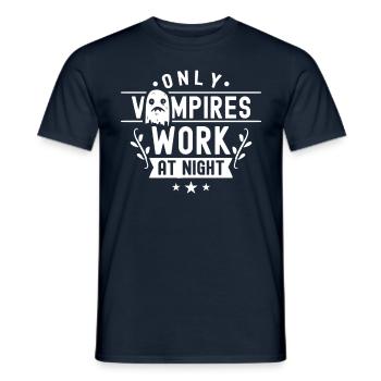 Only vampires work at night sayings day shift - Men's T-Shirt - navy - Front - AI Model Male 178 light (178cm)