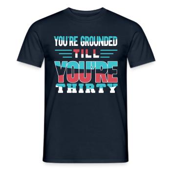 You Have House Arrest Until You Thirty Are Daddy Papa - Men's T-Shirt - navy - Front - AI Model Male 178 light (178cm)