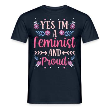 Yes I am a feminist and proud of women - Men's T-Shirt - navy - Front - AI Model Male 178 light (178cm)