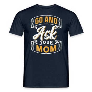 Allez demander à votre mère en disant Papa Papa Père - T-shirt homme - marine - Devant - AI Model Male 178 light (178cm)