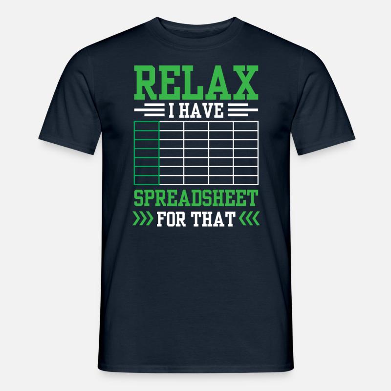 Relax I have a spreadsheet for this - Men’s T-shirt - navy
