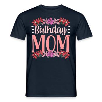 Geburtstag Mama Mami Mutter Party - Männer T-Shirt - Navy - Vorne - AI Model Male 178 light (178cm)