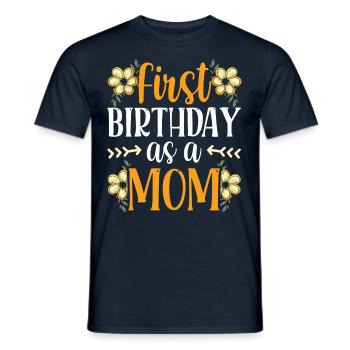 Erster Geburtstag Als Mutter Mama Mami Party - Männer T-Shirt - Navy - Vorne - AI Model Male 178 light (178cm)