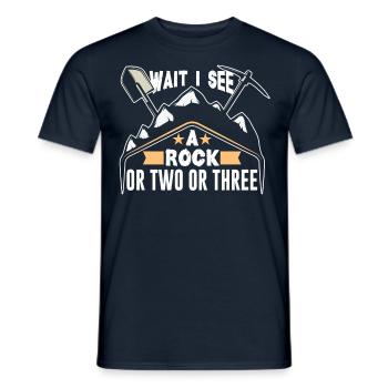 Wait I see a stone or two or three - Men's T-Shirt - navy - Front - AI Model Male 178 light (178cm)