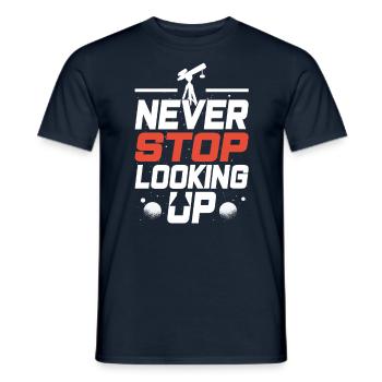 Never stop looking up Telescope - Men's T-Shirt - navy - Front - AI Model Male 178 light (178cm)