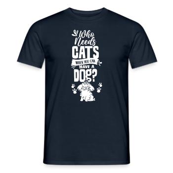 Wer Braucht Katzen Wenn Man Einen Hund Haben Kann - Männer T-Shirt - Navy - Vorne - AI Model Male 178 light (178cm)
