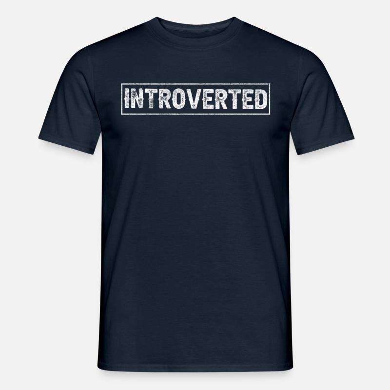 Introvertiert Schüchtern Introvertierter Sarkasmus - Männer T-Shirt - Navy