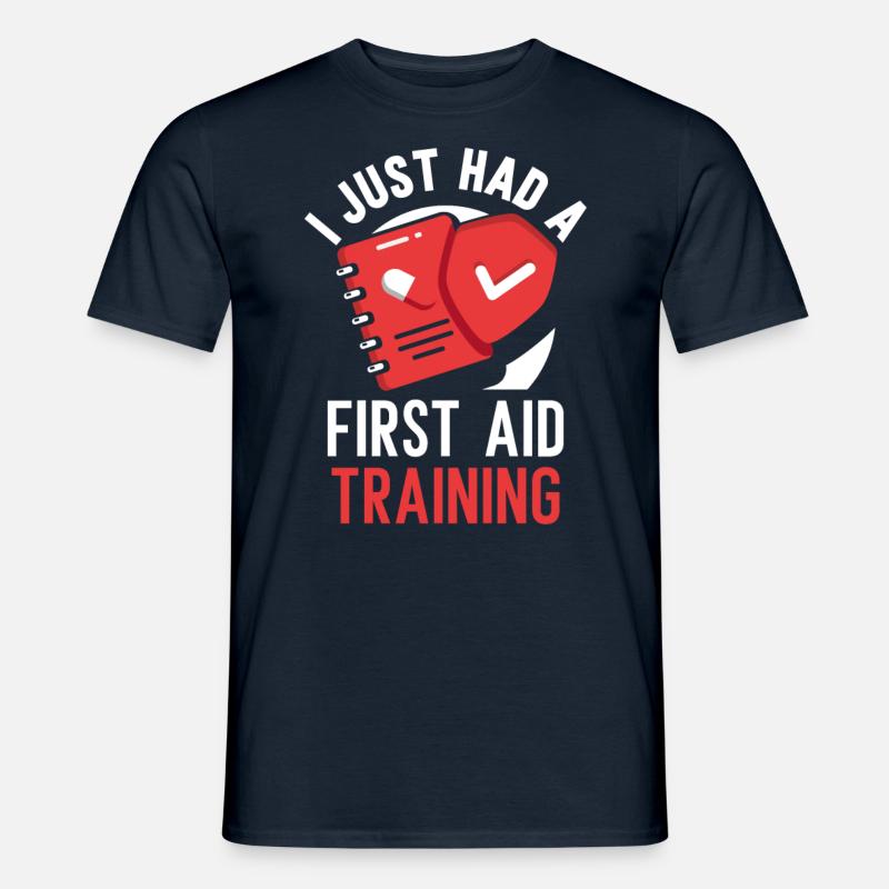Ich Hatte Gerade Einen Erste Hilfe Kurs Lehrer - Männer T-Shirt - Navy