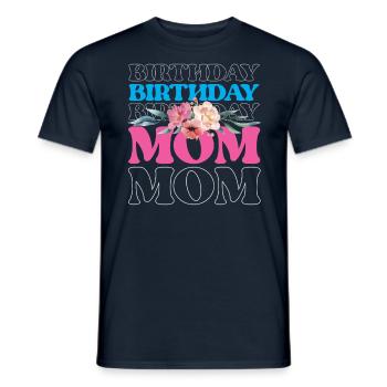 Geburtstag Mama Party Mutter Mami - Männer T-Shirt - Navy - Vorne - AI Model Male 178 light (178cm)