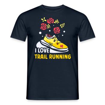 I love Trail Running Trail Running Runner races - Men's T-Shirt - navy - Front - AI Model Male 178 light (178cm)