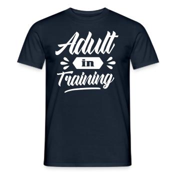 Erwachsener In Ausbildung Erwachsen Geburtstag - Männer T-Shirt - Navy - Vorne - AI Model Male 178 light (178cm)