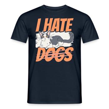 I hate dogs pet cats cat lover - Men's T-Shirt - navy - Front - AI Model Male 178 light (178cm)