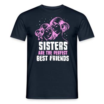 Schwestern Sind Die Perfekten Besten Freundinnen - Männer T-Shirt - Navy - Vorne - AI Model Male 178 light (178cm)
