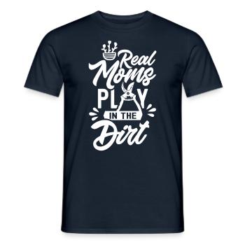 Echte Mütter Spielen Im Dreck Garten Mutter Mama - Männer T-Shirt - Navy - Vorne - AI Model Male 178 light (178cm)