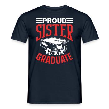Stolze Schwester Eines Absolventen Absolvent - Männer T-Shirt - Navy - Vorne - AI Model Male 178 light (178cm)
