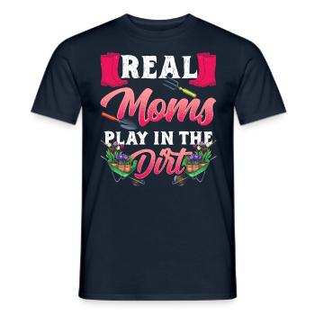 Echte Mütter Spielen Im Dreck Garten Mutter Mama - Männer T-Shirt - Navy - Vorne - AI Model Male 178 light (178cm)