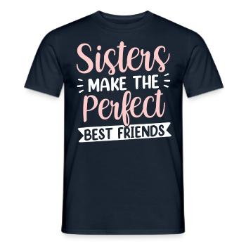 Sisters are the perfect best friends team - Men's T-Shirt - navy - Front - AI Model Male 178 light (178cm)