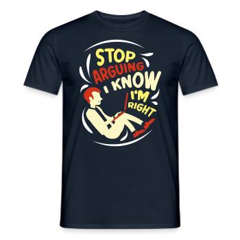 Arrêtez de vous disputer, je sais que j’ai raison - T-shirt homme - marine - Devant - AI Model Male 178 light (178cm)
