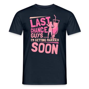 Last Chance Boys Je vais me marier bientôt mariée - T-shirt homme - marine - Devant - AI Model Male 178 light (178cm)