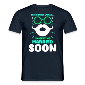 Dernière chance Mesdames Je vais me marier bientôt mariée - T-shirt homme - marine - Devant - AI Model Male 178 light (178cm)