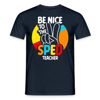 Be Nice To Sped Teacher Special Education - Men's T-Shirt - navy - Front - AI Model Male 178 light (178cm)