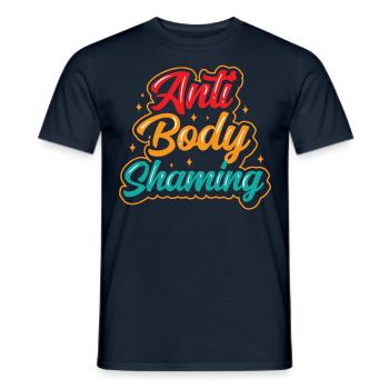 Anti Body Shaming Bodyshaming Stoppen Ärgern - Männer T-Shirt - Navy - Vorne - AI Model Male 178 light (178cm)