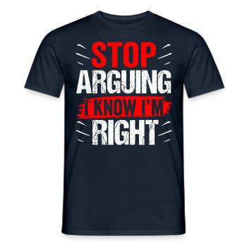 Arrêtez de vous disputer, je sais que j’ai raison - T-shirt homme - marine - Devant - AI Model Male 178 light (178cm)