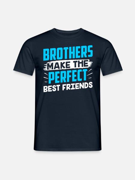 Brüder Sind Die Perfekten Besten Freunde Freund - Männer T-Shirt - Navy