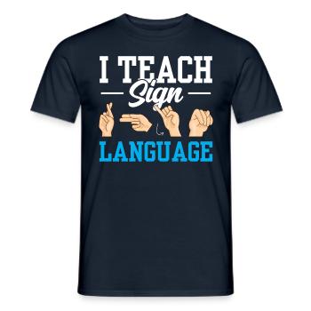 Ich Unterrichte Gebärdensprache Gebärden Awareness - Männer T-Shirt - Navy - Vorne - AI Model Male 178 light (178cm)