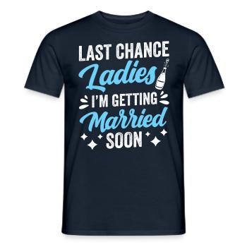 Letzte Chance Ladies Ich Werde Bald Heiraten Braut - Männer T-Shirt - Navy - Vorne - AI Model Male 178 light (178cm)